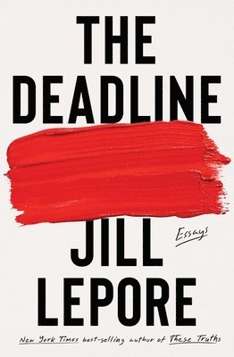 The Deadline: Essays 1