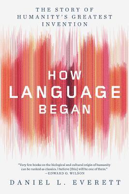 How Language Began 1