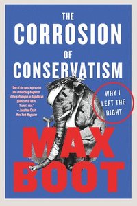 bokomslag The Corrosion of Conservatism
