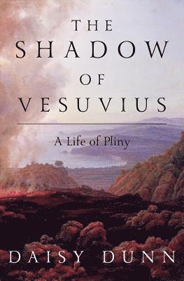 bokomslag The Shadow of Vesuvius: A Life of Pliny