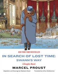 bokomslag In Search Of Lost Time: Swann`s Way - A Graphic Novel