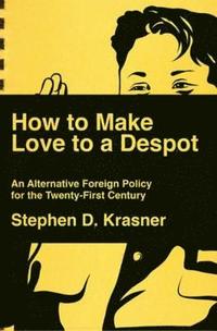 bokomslag How to Make Love to a Despot