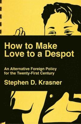 How to Make Love to a Despot 1