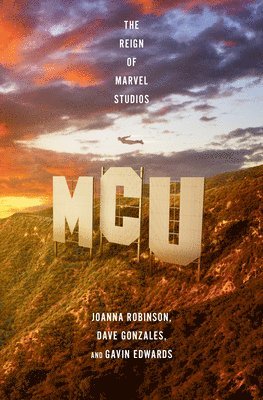 Joanna Robinson, Dave Gonzales, Gavin Edwards - MCU, Inbunden