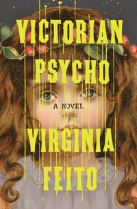bokomslag Victorian Psycho - A Novel
