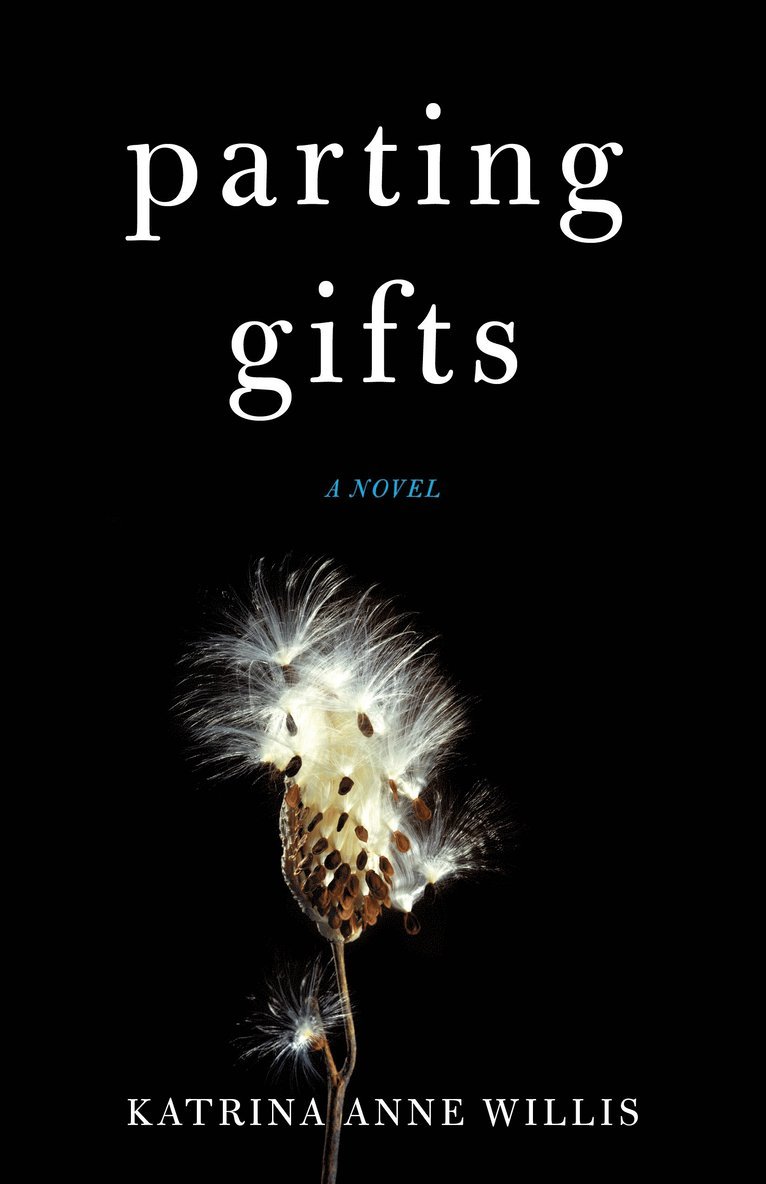 Katrina Anne Willis - Parting Gifts, Häftad