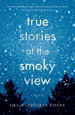 True Stories at the Smoky View 1