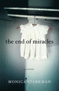 bokomslag The End of Miracles