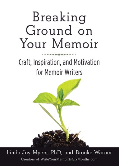 Brooke Warner - Breaking Ground on Your Memoir, Häftad