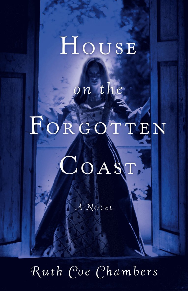Ruth Coe Chambers - House on the Forgotten Coast, Häftad