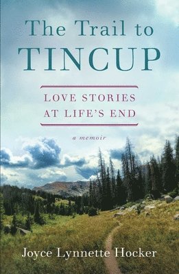 The Trail to Tincup 1