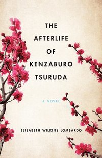 bokomslag The Afterlife of Kenzaburo Tsuruda