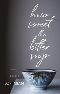 bokomslag How Sweet the Bitter Soup