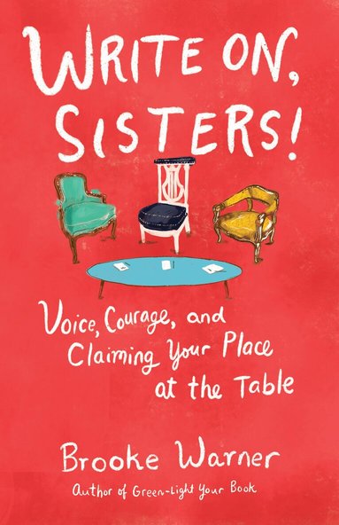 Brooke Warner - Write On, Sisters, Häftad