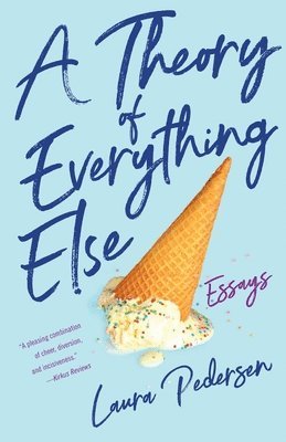 A Theory of Everything Else 1