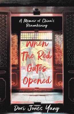 Dori Jones Yang, Dori Jones Yang - When The Red Gates Opened, Häftad