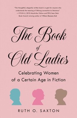 Ruth O. Saxton, Ruth O Saxton - Book of Old Ladies, Häftad