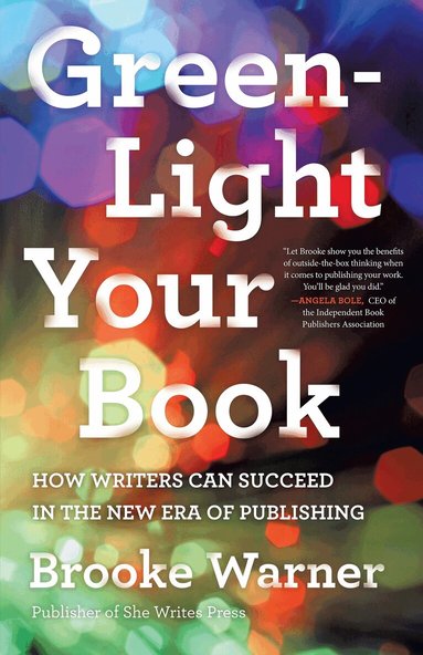 Brooke Warner - Green-Light Your Book, Häftad