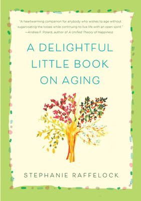 A Delightful Little Book On Aging 1