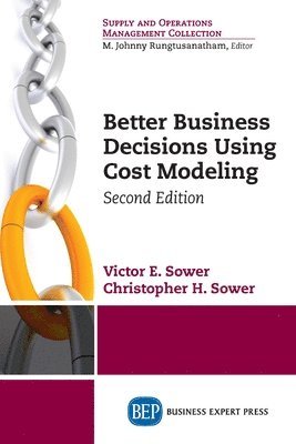 Better Business Decisions Using Cost Modeling 1