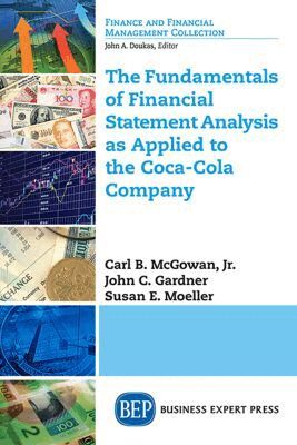 Jr. Carl B. McGowan, John C. Gardner - Fundamentals of Financial Statement Analysis As Applied to the Coca-Cola Company, Häftad