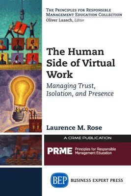 Laurence M. Rose - Human Side of Virtual Work, Häftad