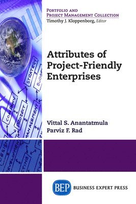 Vittal S. Anantatmula, Parviz F. Rad - Attributes of Project-Friendly Enterprises, Häftad