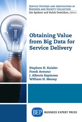 Obtaining Value from Big Data for Service Delivery 1