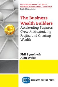 bokomslag The Business Wealth Builders