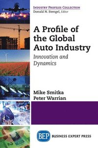 bokomslag A Profile of the Global Auto Industry