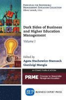 bokomslag Dark Sides of Business and Higher Education Management, Volume I