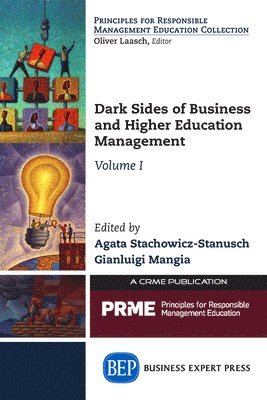 Dark Sides of Business and Higher Education Management, Volume I 1