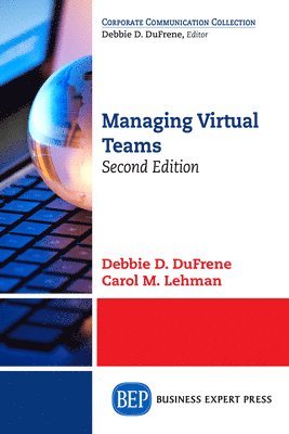 Debbie D. DuFrene, Carol M. Lehman, Debbie D. Dufrene - Managing Virtual Teams, Häftad