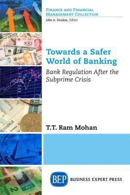 T.T. Ram Mohan - Towards a Safer World of Banking, Häftad