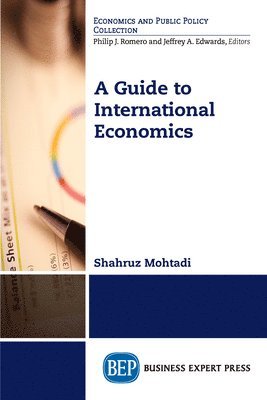 Shahruz Mohtadi - Guide to International Economics, Häftad