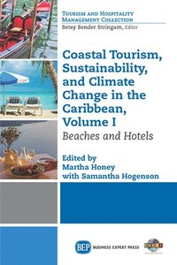 bokomslag Coastal Tourism, Sustainability, and Climate Change in the Caribbean, Volume I