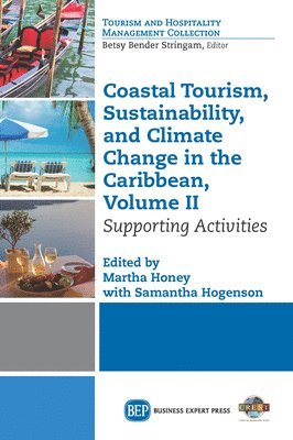 Martha Honey, Samantha Hogenson - Coastal Tourism, Sustainability, and Climate Change in the Caribbean, Volume II, Häftad