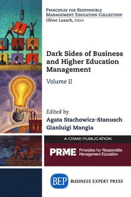 Dark Sides of Business and Higher Education Management, Volume II 1
