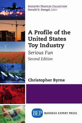 Christopher Byrne - Profile of the United States Toy Industry, Häftad