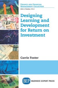 bokomslag Designing Learning and Development for Return on Investment