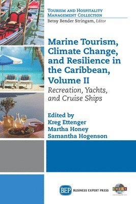 Kreg Ettenger, Martha Honey, Samantha Hogenson - Marine Tourism, Climate Change, and Resilience in the Caribbean, Volume II, Häftad