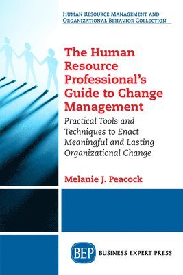 The Human Resource Professionals Guide to Change Management 1