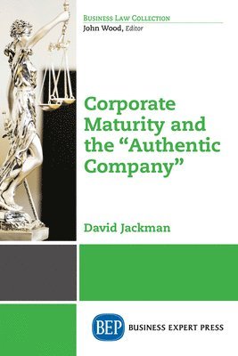 bokomslag Corporate Maturity and the ""Authentic Company