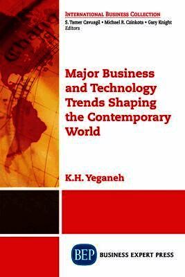 K.H. Yeganeh, K. H. Yeganeh - Major Business and Technology Trends Shaping the Contemporary World, Häftad