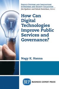 bokomslag How Can Digital Technologies Improve Public Services and Governance?