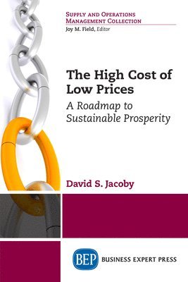 David S. Jacoby, David Steven Jacoby - High Cost of Low Prices, Häftad