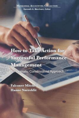 Falconer Mitchell, Hanne Nørreklit - How to Take Action for Successful Performance Management, Häftad