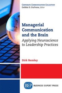 bokomslag Managerial Communication and the Brain