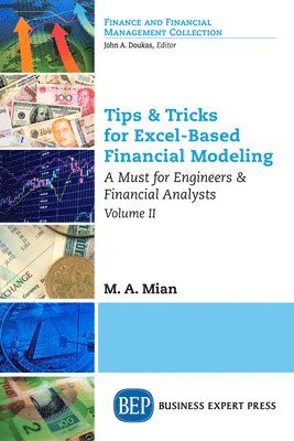 Tips & Tricks for Excel-Based Financial Modeling, Volume II 1