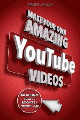 bokomslag Make Your Own Amazing YouTube Videos